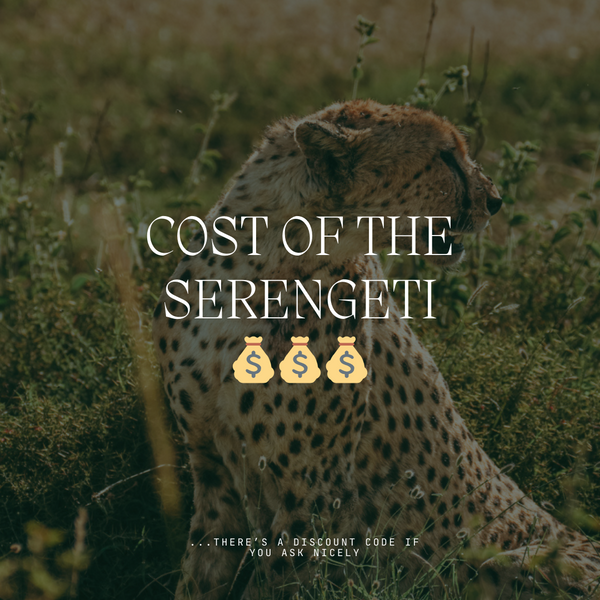 What’s the cost of a trip to the Serengeti?